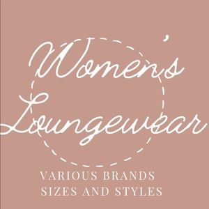 Women’s Loungewear and intimates